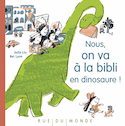 Nous, on va à la bibli en dinosaure !